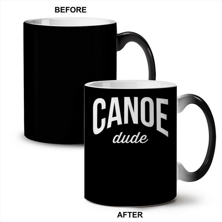 Canoeing Tee For Men Canoe Dude Coffee Color Changing Mug