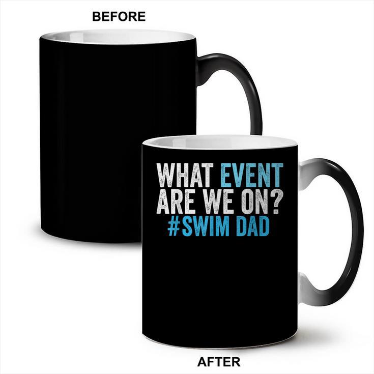 What Event Are We On Swim Dad Swimmer Father Swimming Coffee Color Changing Mug