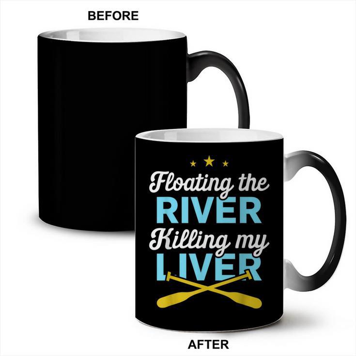 Floating The River Killing My Liver Canoe Kayak Trip Coffee Color Changing Mug