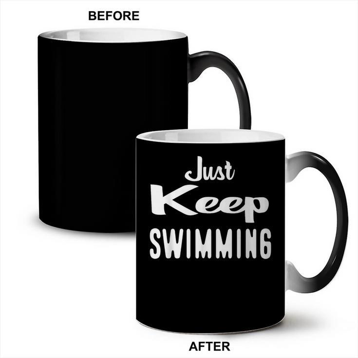 Just Keep Swimming T-Shirt Coffee Color Changing Mug