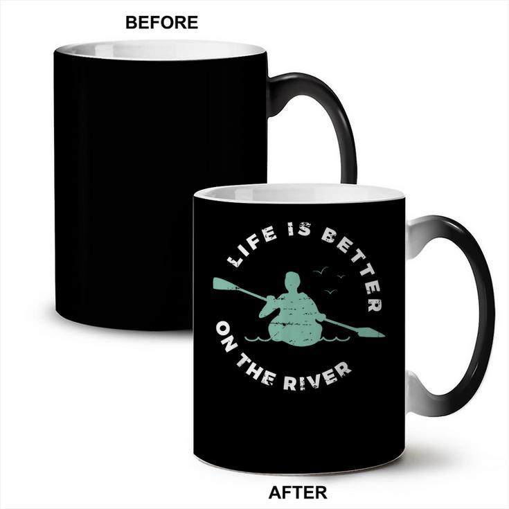 Life Is Better On The River Kayaking Canoe Boating Kayak Coffee Color Changing Mug