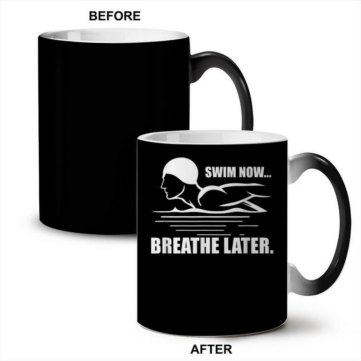 Swim Now Breathe Later Swimming Pool Breaststroke Coffee Color Changing Mug