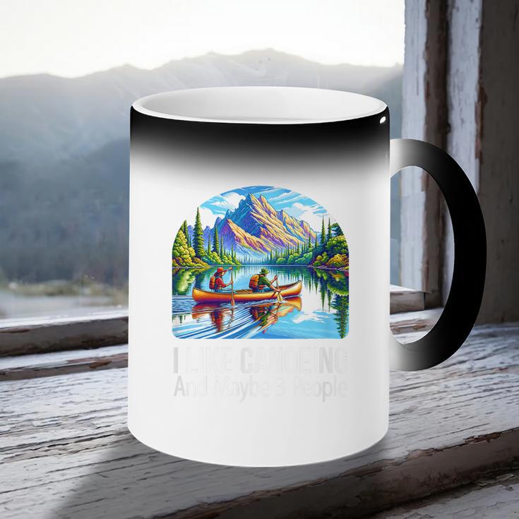 I Like Canoeing And Maybe 3 People Canoe Coffee Color Changing Mug