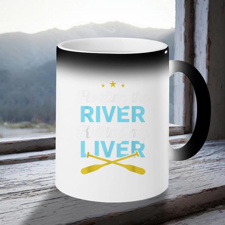 Floating The River Killing My Liver Canoe Kayak Trip Coffee Color Changing Mug