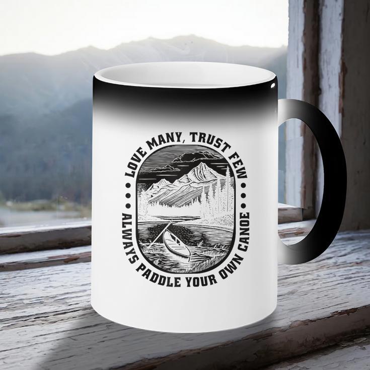 Love Many Trust Few Always Paddle Your Own Canoe Raglan Baseball Tee Coffee Color Changing Mug Love Many Trust Few Always Paddle Your Own Canoe Raglan Baseball Tee Coffee Color Changing Mug