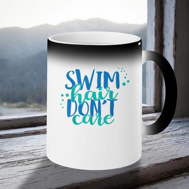 Swim Hair Dont Care Swimming AttitudeShirt Coffee Color Changing Mug Swim Hair Dont Care Swimming AttitudeShirt Coffee Color Changing Mug