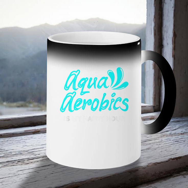 Swimming Water Aerobics Lover Aqua Aerobics Is My Happy Hour Coffee Color Changing Mug Swimming Water Aerobics Lover Aqua Aerobics Is My Happy Hour Coffee Color Changing Mug