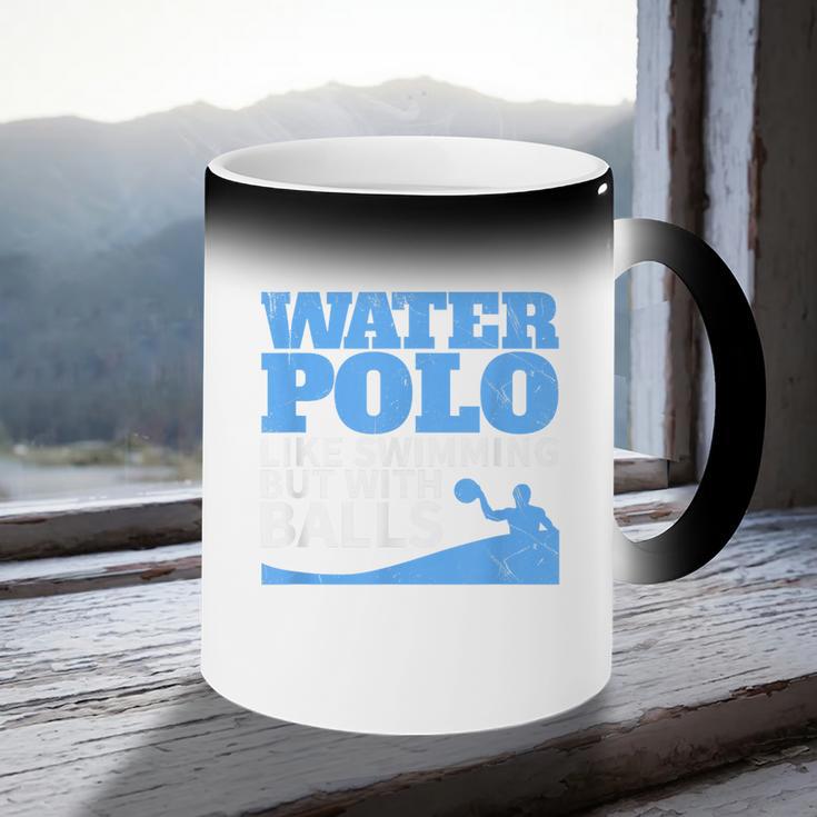 Water Polo Like Swimming But With Balls T-Shirt Coffee Color Changing Mug Water Polo Like Swimming But With Balls T-Shirt Coffee Color Changing Mug