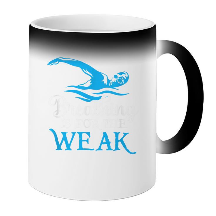Breathing Is For The Weak Swimming Swimmer Coffee Color Changing Mug Breathing Is For The Weak Swimming Swimmer Coffee Color Changing Mug