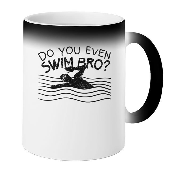 Do You Even Swim Bro Swimming Training Swimmer Coffee Color Changing Mug Do You Even Swim Bro Swimming Training Swimmer Coffee Color Changing Mug