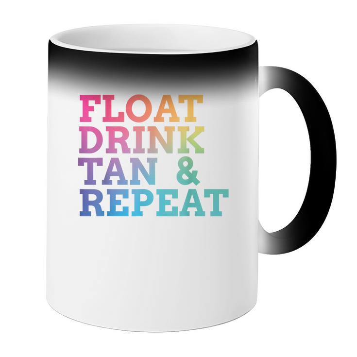 Float Drink Tan Repeat Summer Swimming Beach Pool Vacation Coffee Color Changing Mug Float Drink Tan Repeat Summer Swimming Beach Pool Vacation Coffee Color Changing Mug