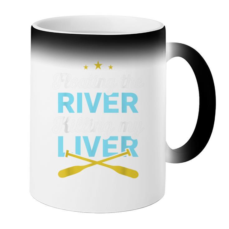 Floating The River Killing My Liver Canoe Kayak Trip Coffee Color Changing Mug