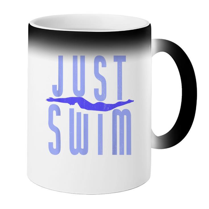 Just Swim Swimmer Swimming Coffee Color Changing Mug Just Swim Swimmer Swimming Coffee Color Changing Mug