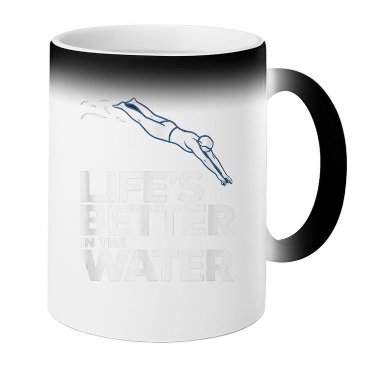 Life Is The Better In The Water Swimming Swimmers Coffee Color Changing Mug Life Is The Better In The Water Swimming Swimmers Coffee Color Changing Mug