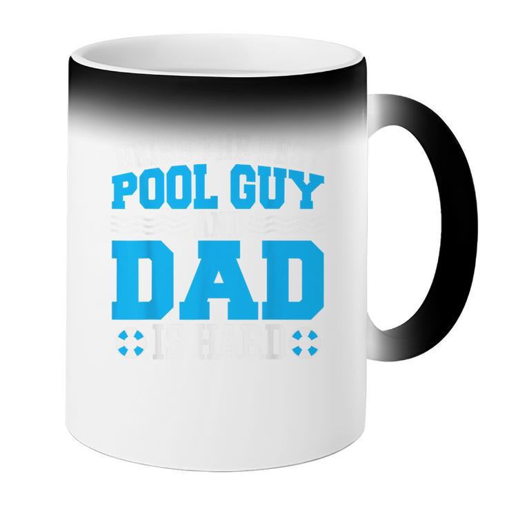 Pool Guy And Pool Dad Men Swimming Pool Owner Coffee Color Changing Mug Pool Guy And Pool Dad Men Swimming Pool Owner Coffee Color Changing Mug