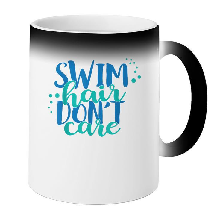 Swim Hair Dont Care Swimming AttitudeShirt Coffee Color Changing Mug Swim Hair Dont Care Swimming AttitudeShirt Coffee Color Changing Mug