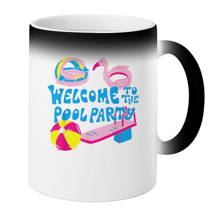 Welcome To The Pool Party Birthday Summer Family Swimming Coffee Color Changing Mug Welcome To The Pool Party Birthday Summer Family Swimming Coffee Color Changing Mug