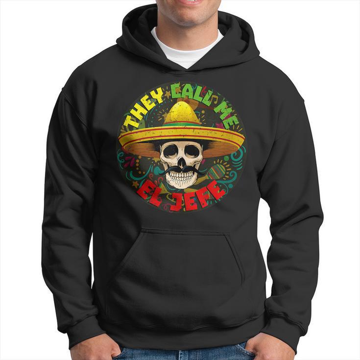 They Call Me El Jefe Divertida Calavera Esqueleto Mexicano In Mangas Sudadera