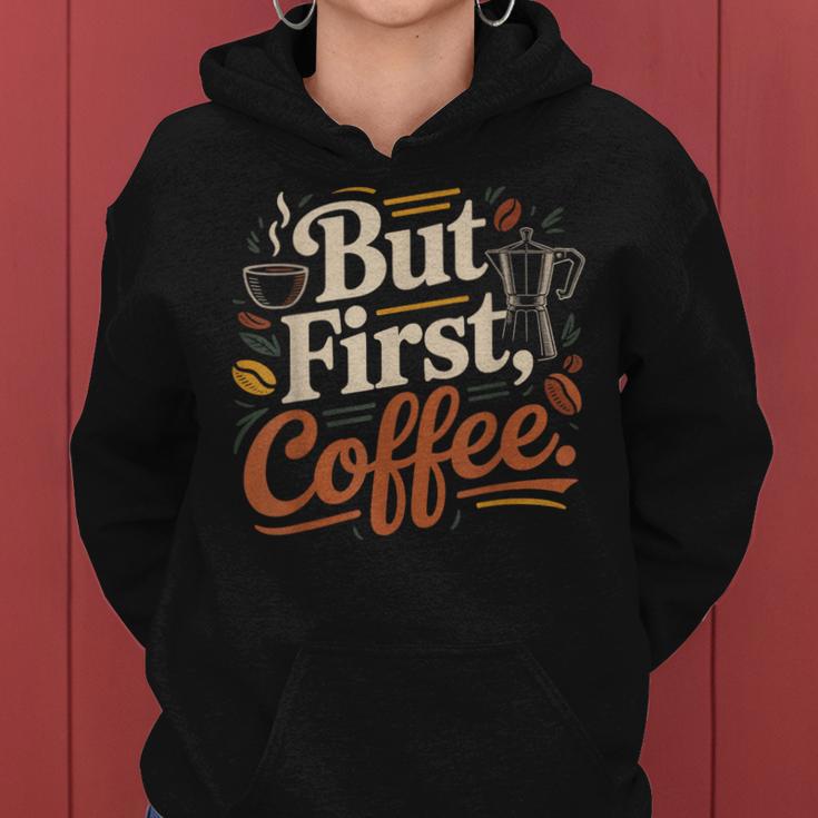 But First Coffeeしかし、最初のコーヒー 面白いコーヒーの引用 モーニングカフェイン愛好家 レディースパーカー