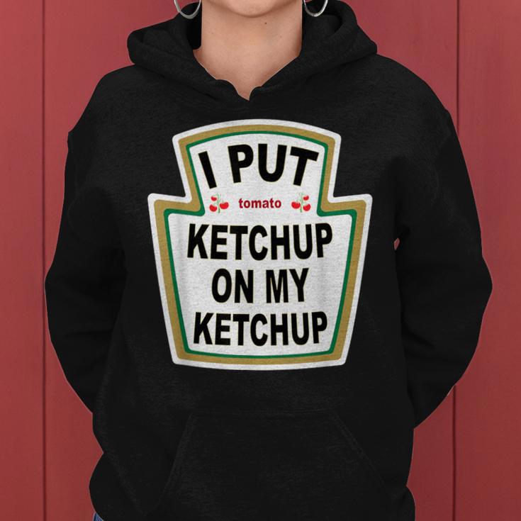 I Put Ketchup On My Ketchup Tomato Ketchupデザイン レディースパーカー