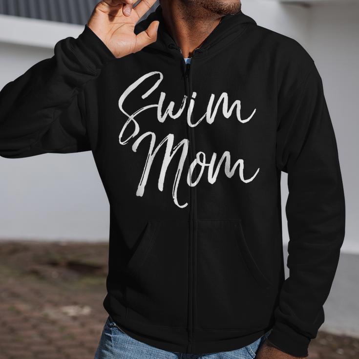 Cute Swimming Mom Mother's Day For Swimmers Swim Mom Zip Up Hoodie Cute Swimming Mom Mother's Day For Swimmers Swim Mom Zip Up Hoodie