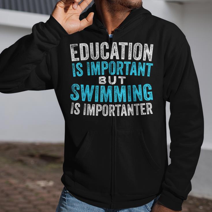 Education Is Important But Swimming Is Importanter Swimmer Zip Up Hoodie