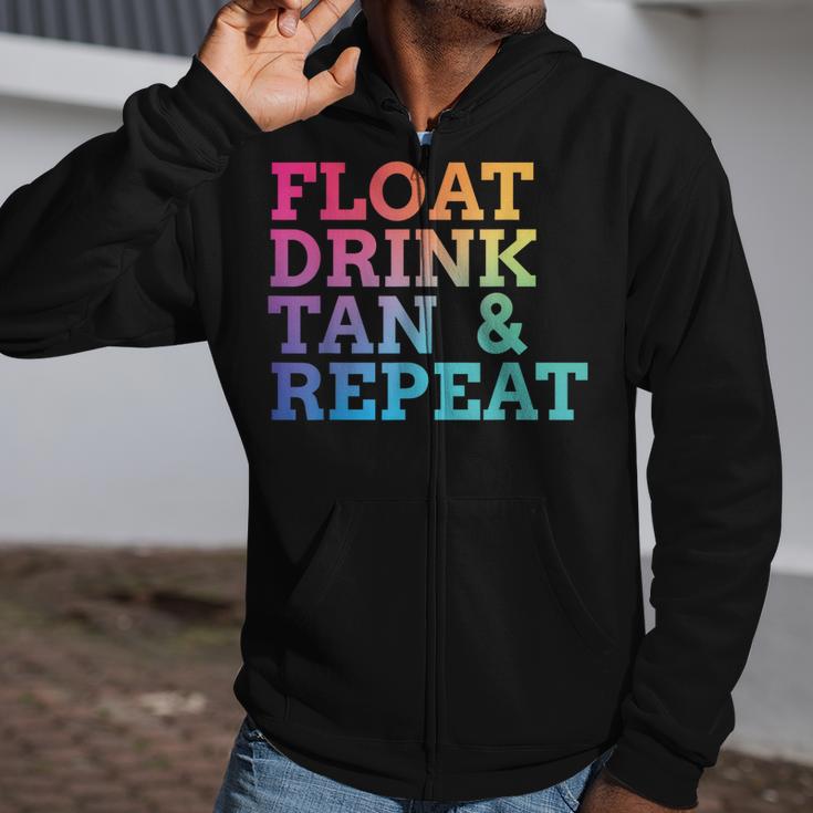 Float Drink Tan Repeat Summer Swimming Beach Pool Vacation Zip Up Hoodie