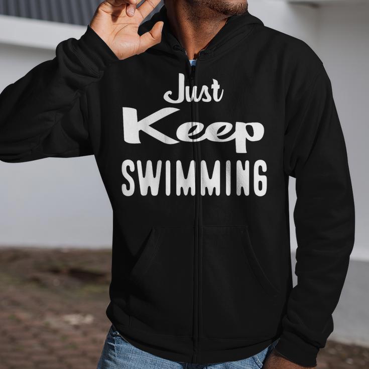 Just Keep Swimming T-Shirt Zip Up Hoodie Just Keep Swimming T-Shirt Zip Up Hoodie