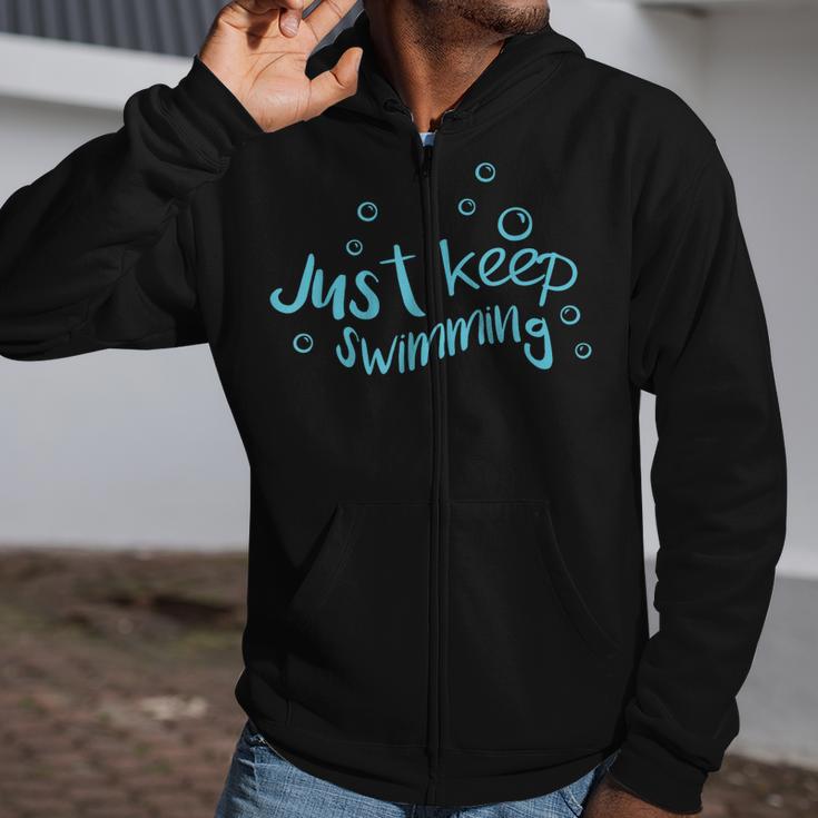 Just Keep Swimming Just Keep Swimming T's & More Zip Up Hoodie Just Keep Swimming Just Keep Swimming T's & More Zip Up Hoodie