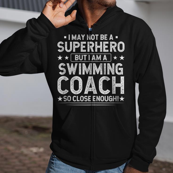Superhero Swimming Coach Swimming Coach Humor Zip Up Hoodie Superhero Swimming Coach Swimming Coach Humor Zip Up Hoodie