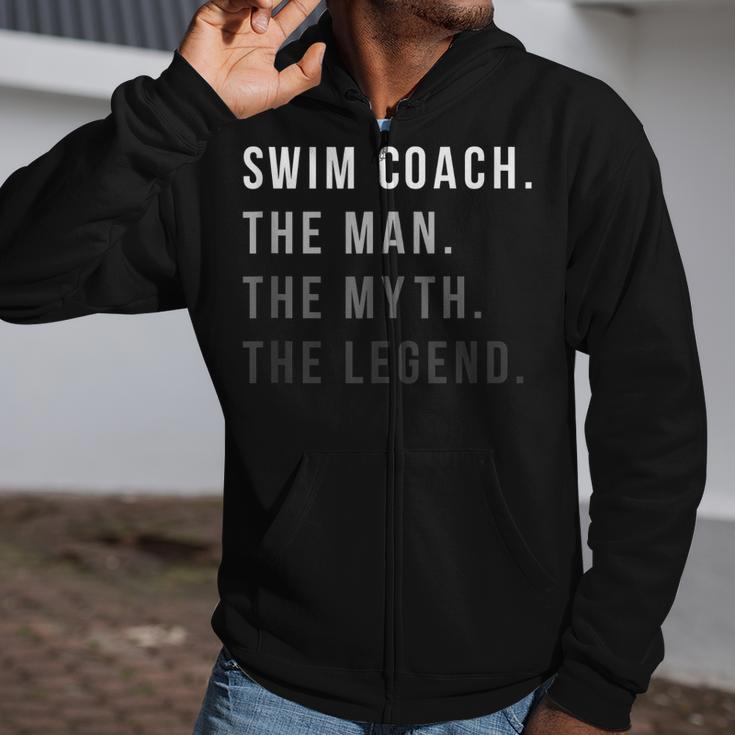 Swim Coach The Man The Myth The Legend Swimming Coach Zip Up Hoodie Swim Coach The Man The Myth The Legend Swimming Coach Zip Up Hoodie