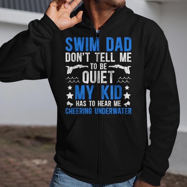 Swim Dad Swimming Dad Of A Swimmer Dad Swim Father Zip Up Hoodie Swim Dad Swimming Dad Of A Swimmer Dad Swim Father Zip Up Hoodie
