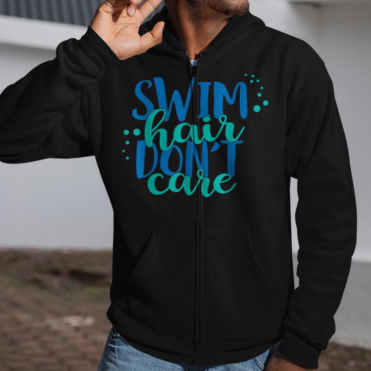 Swim Hair Dont Care Swimming AttitudeShirt Zip Up Hoodie Swim Hair Dont Care Swimming AttitudeShirt Zip Up Hoodie