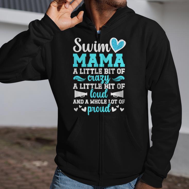 Swim Mama Proud Swimming Mom Of A Swimmer Mother Swim Mom Zip Up Hoodie
