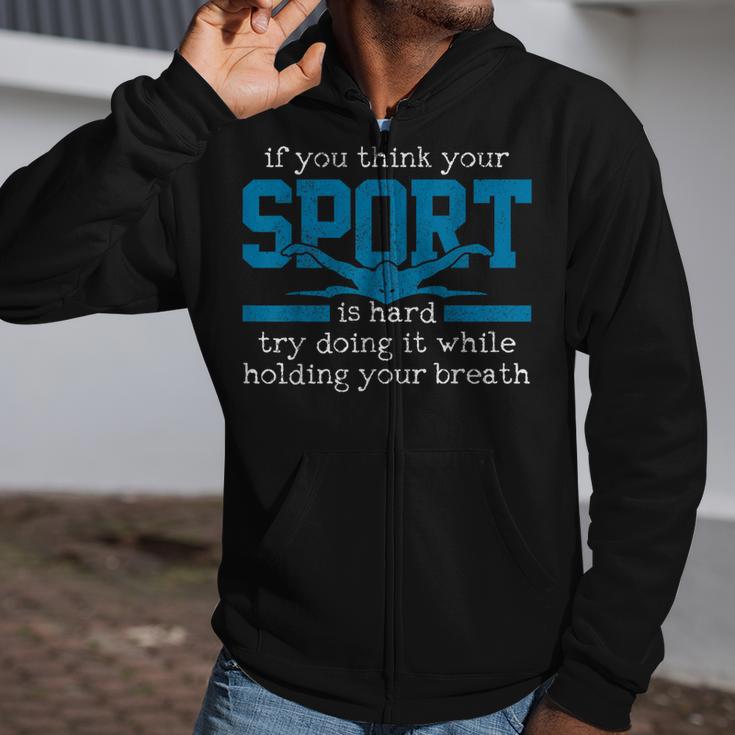 Swimmer Swimming Sports Quote Zip Up Hoodie