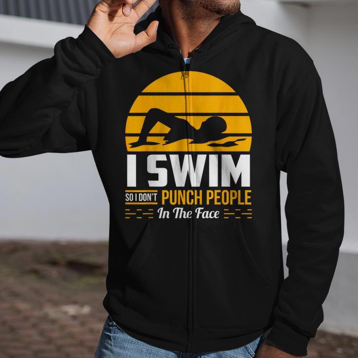 Swimming Swimmer Swim Team So I Don't Punch Zip Up Hoodie