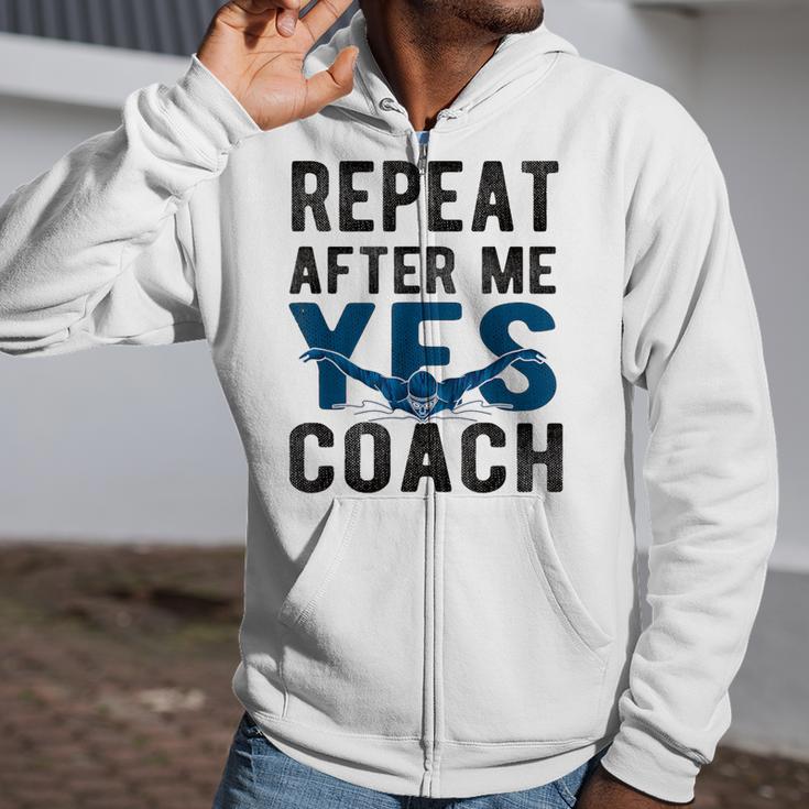Repeat Yes Swim Coach Swimming Coach Zip Up Hoodie