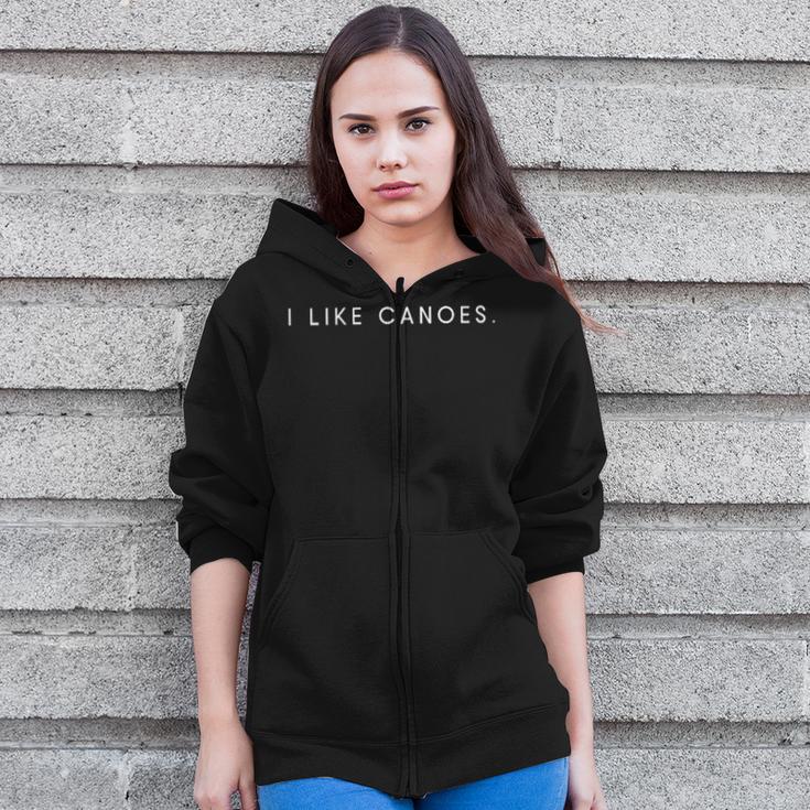 I Like Canoes Minimalist Statement Zip Up Hoodie