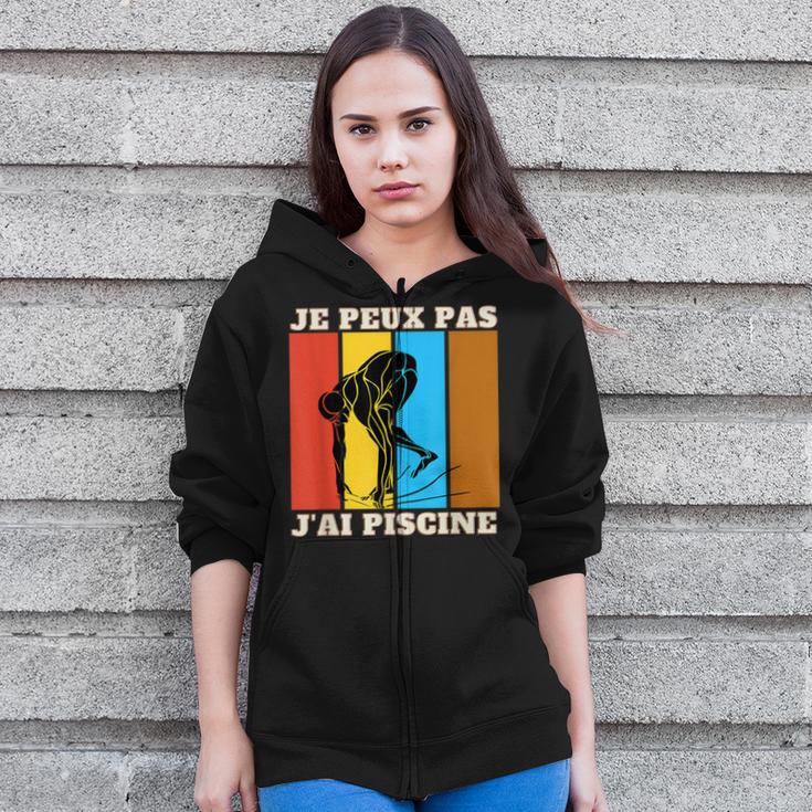 Je Peux Pas J'Ai Piscine Swimming Humour Retro Swimming Pool Zip Up Hoodie Je Peux Pas J'Ai Piscine Swimming Humour Retro Swimming Pool Zip Up Hoodie