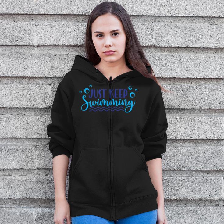 Just Keep Swimming I Love Swimming Zip Up Hoodie Just Keep Swimming I Love Swimming Zip Up Hoodie