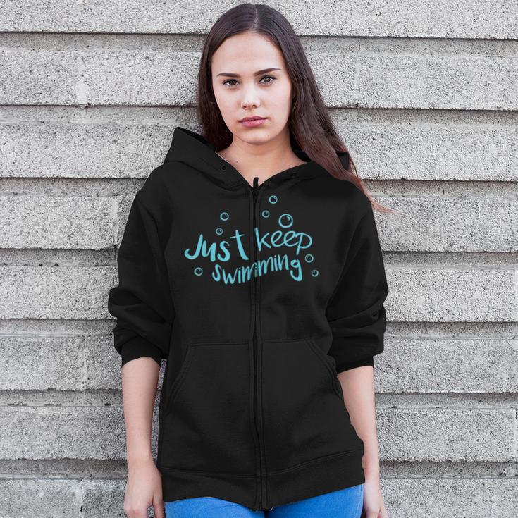 Just Keep Swimming Just Keep Swimming T's & More Zip Up Hoodie Just Keep Swimming Just Keep Swimming T's & More Zip Up Hoodie