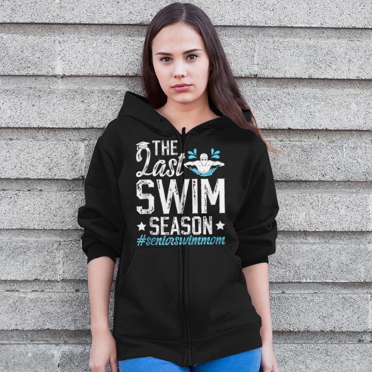 Last Swim Season Swim Senior Mom Swimming Senior Mama Zip Up Hoodie Last Swim Season Swim Senior Mom Swimming Senior Mama Zip Up Hoodie