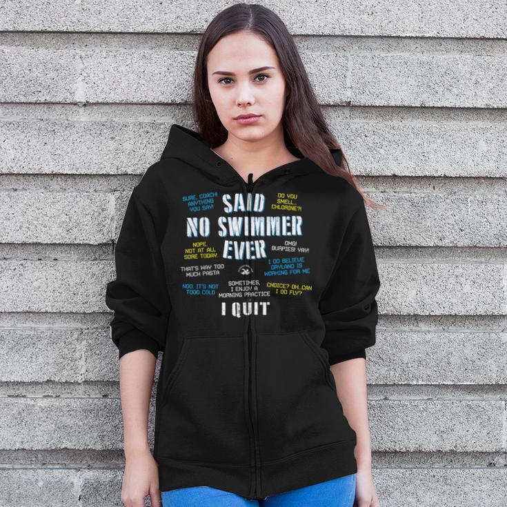 Said No Swimmer Ever Competitive Swimming Quotes Zip Up Hoodie Said No Swimmer Ever Competitive Swimming Quotes Zip Up Hoodie