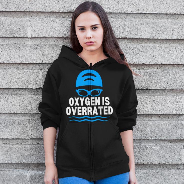 Oxygen Is Overrated Swimming Swim Zip Up Hoodie Oxygen Is Overrated Swimming Swim Zip Up Hoodie