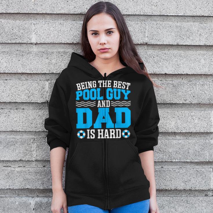 Pool Guy And Pool Dad Men Swimming Pool Owner Zip Up Hoodie Pool Guy And Pool Dad Men Swimming Pool Owner Zip Up Hoodie