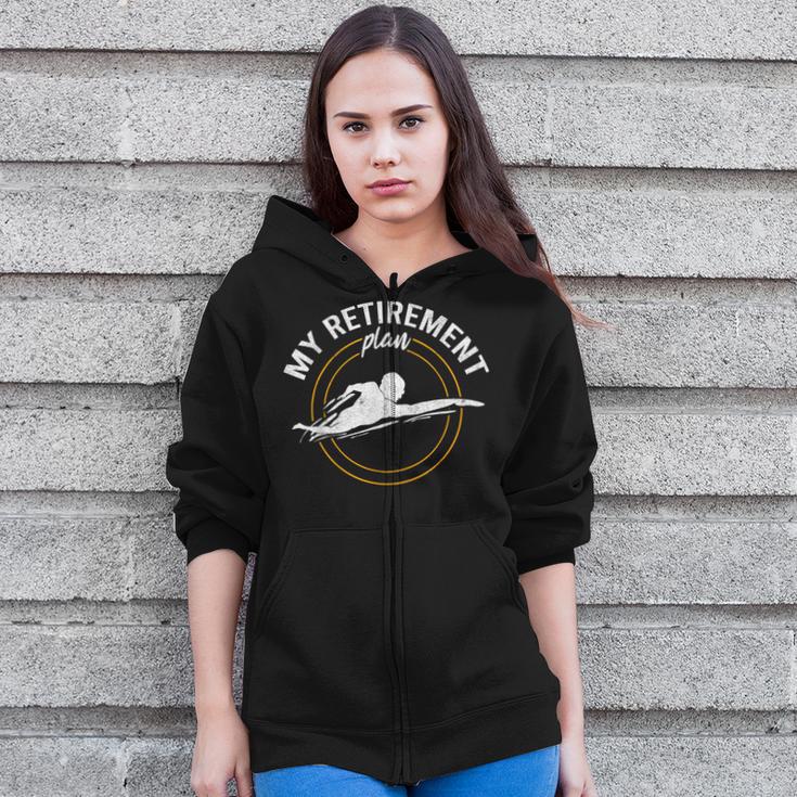 My Retirement Plan Swim Athlete Swimming Grandpa Swimmer Zip Up Hoodie