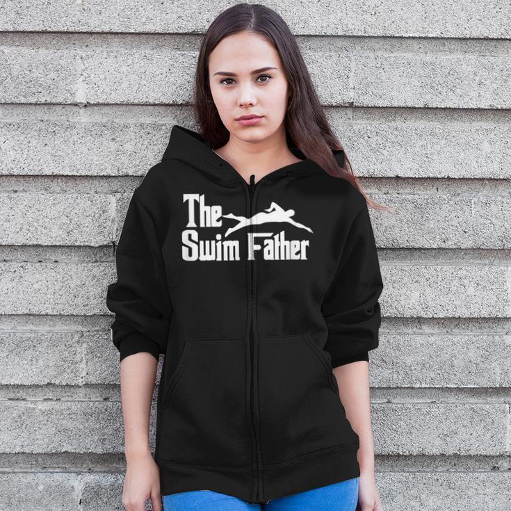 The Swim Father Swimming Dad Swimmer Zip Up Hoodie The Swim Father Swimming Dad Swimmer Zip Up Hoodie