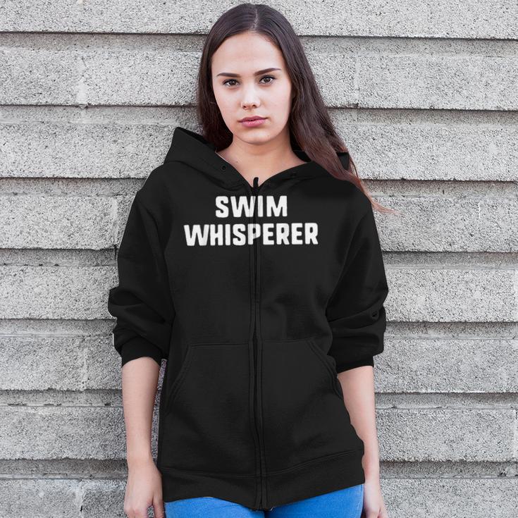 Swim Whisperer Swimming Coach Teacher Instructor Zip Up Hoodie