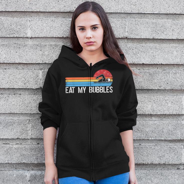 Swimming Swimmer Eat My Bubbles Swim Retro Zip Up Hoodie Swimming Swimmer Eat My Bubbles Swim Retro Zip Up Hoodie