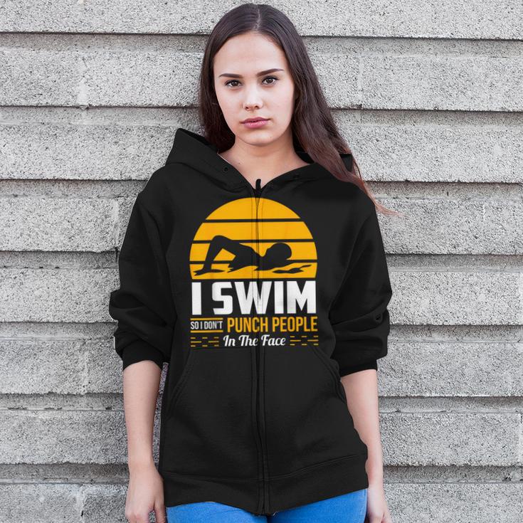 Swimming Swimmer Swim Team So I Don't Punch Zip Up Hoodie